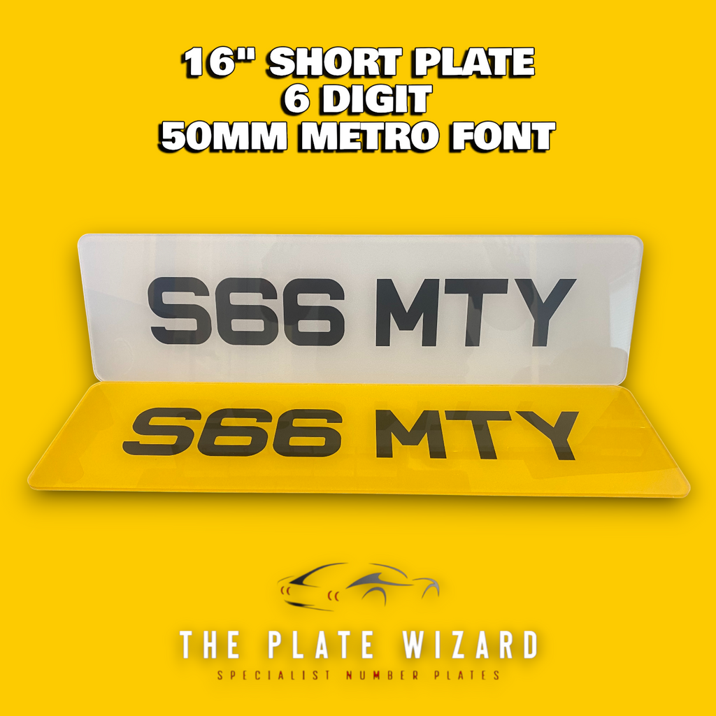 16" shortened number plates 406x111 in size with 6 digit max. metro font