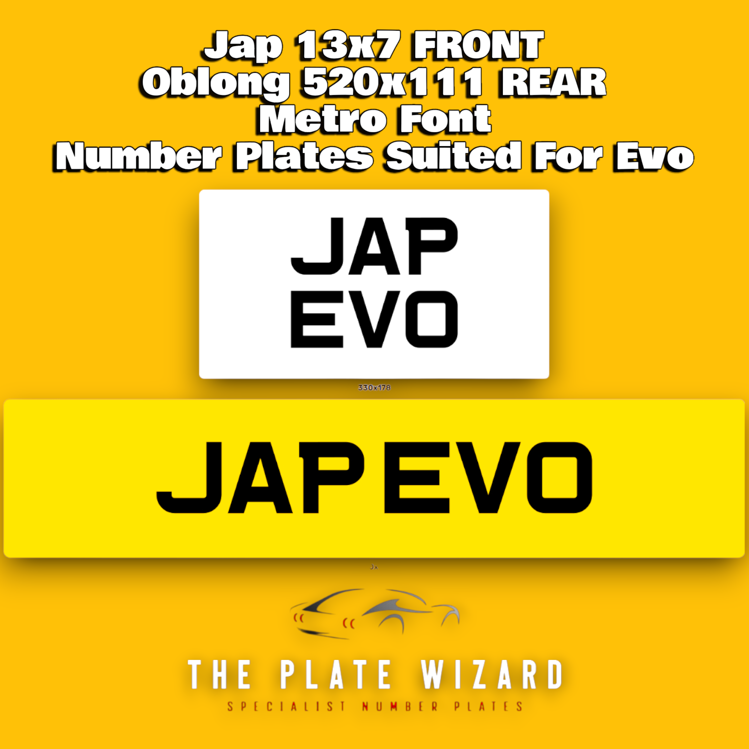 Jap 13x7 FRONT - Standard REAR - Metro Font Number Plates Suited For EVO