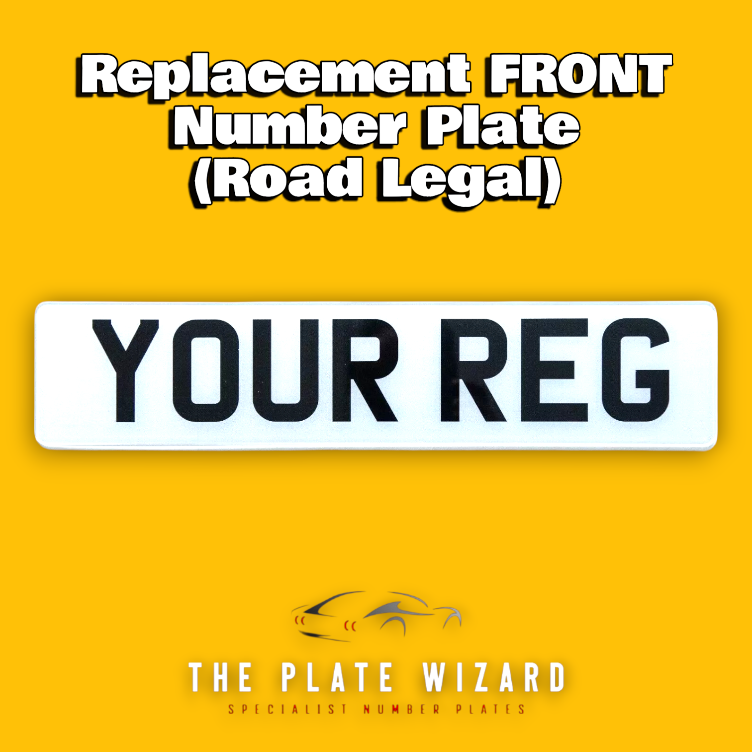 Replacement FRONT Number Plate (Road Legal)